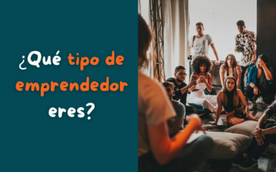 7 Tipos de emprendedores ¿Cuál eres tu?